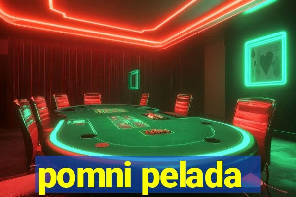 pomni pelada